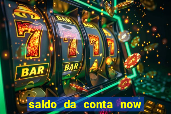 saldo da conta now big win